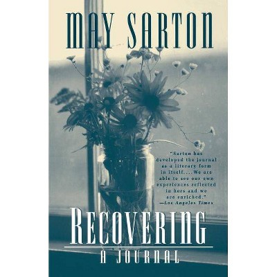 Recovering - by  May Sarton (Paperback)