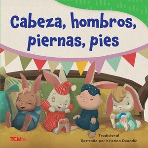 Cabeza, Hombros, Piernas, Pies - (Exploration Storytime) by  Kristina Denadic (Paperback) - 1 of 1