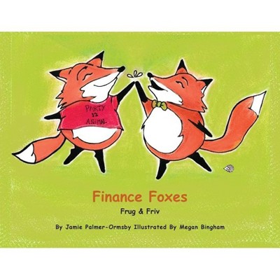 Finance Foxes - by  Jamie Palmer-Ormsby (Paperback)