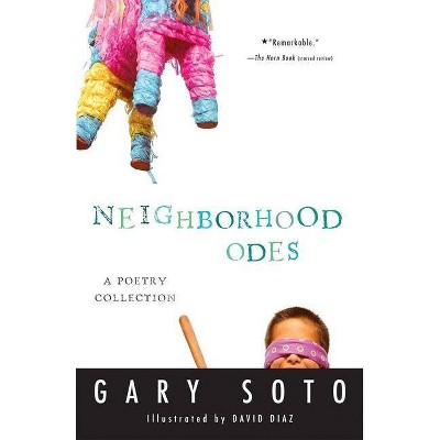 Neighborhood Odes - by  Gary Soto (Paperback)