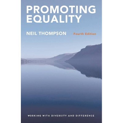 Promoting Equality - 4th Edition by  Neil Thompson (Paperback)