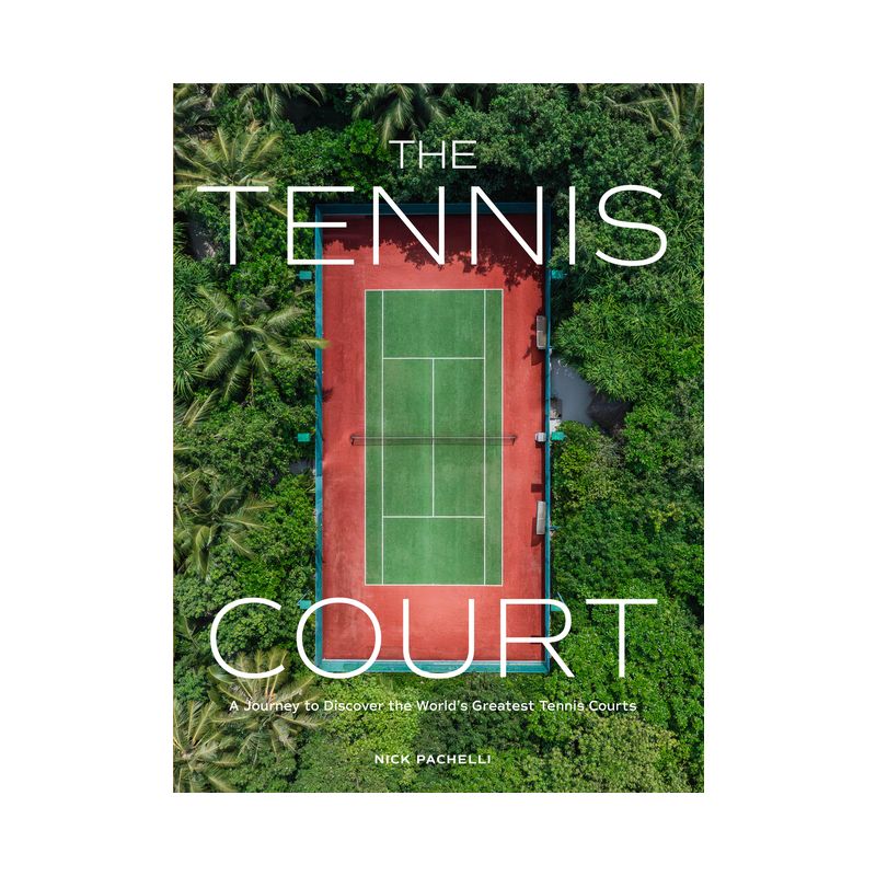 The Tennis Court - by  Nick Pachelli (Hardcover), 1 of 2
