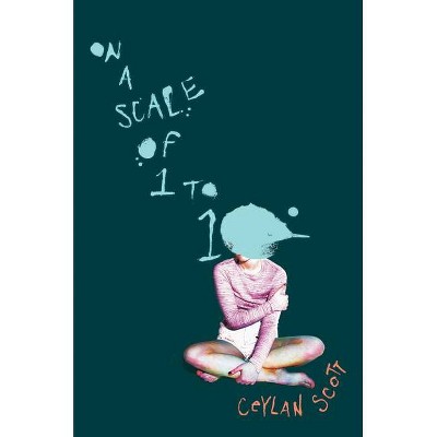  On a Scale of One to Ten - by  Ceylan Scott (Paperback) 