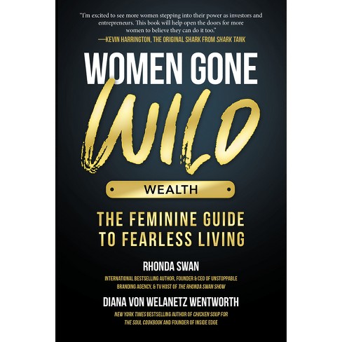 Women Gone Wild: Wealth - by  Rhonda Swan & Diana Von Welanetz Wentworth (Hardcover) - image 1 of 1