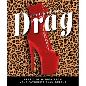 The Little Book of Drag - by  Oh (Hardcover) - 1 of 1