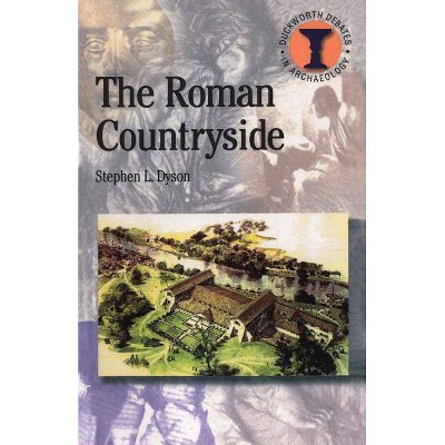 Roman Countryside - (Debates in Archaeology) by  Stephen L Dyson (Paperback)