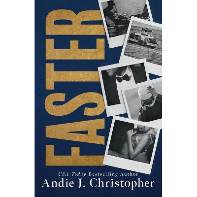 Faster - by  Andie J Christopher (Paperback)