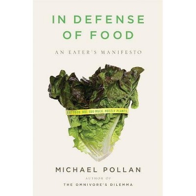 In Defense of Food (Hardcover) by Michael Pollan