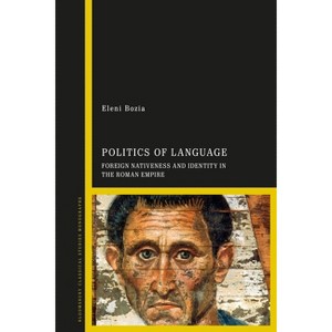 Politics of Language - by  Eleni Bozia (Hardcover) - 1 of 1