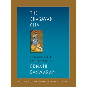 The Bhagavad Gita - (Easwaran's Classics of Indian Spirituality) 2nd Edition,Large Print by  Eknath Easwaran (Paperback) - 1 of 1