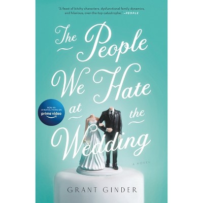 People We Hate At The Wedding - By Grant Ginder ( Paperback )