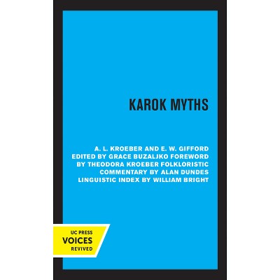Karok Myths - by A L Kroeber & E W Gifford
