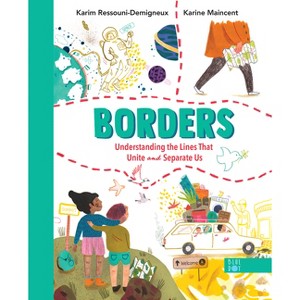 Borders: Understanding the Lines That Unite and Separate Us - by  Karim Ressouni-Demigneux (Hardcover) - 1 of 1