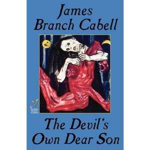 The Devil's Own Dear Son - by  James Branch Cabell (Paperback) - 1 of 1