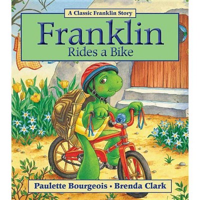  Franklin Rides a Bike - (Classic Franklin Stories) by  Paulette Bourgeois (Paperback) 