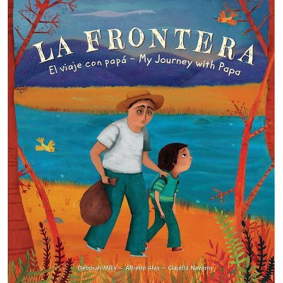 La Frontera - by  Deborah Mills & Alfredo Alva (Paperback)