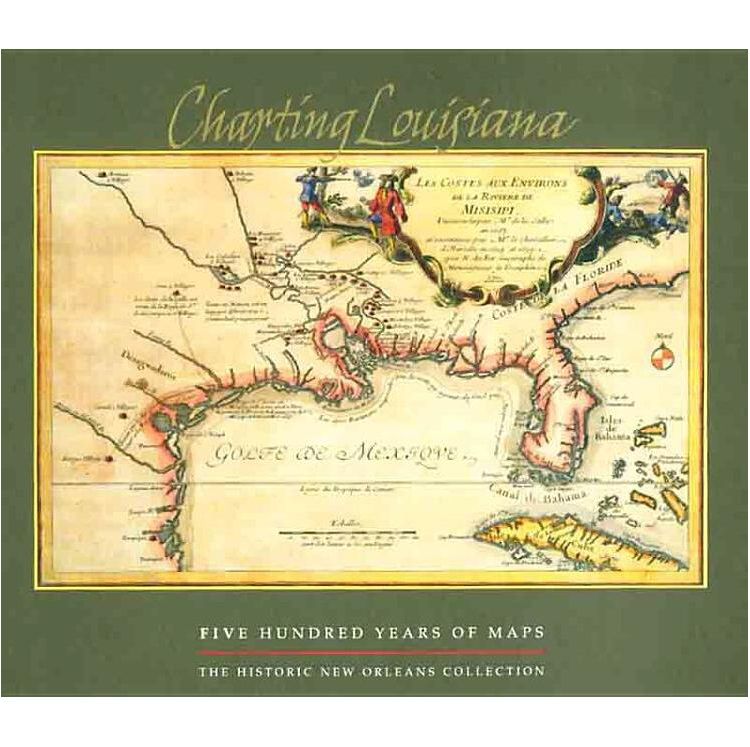 Charting Louisiana - by  Alfred E Lemmon & John T Magill & Jason R Wiese (Hardcover), 1 of 1