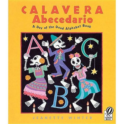 Calavera Abecedario - by  Jeanette Winter (Paperback)