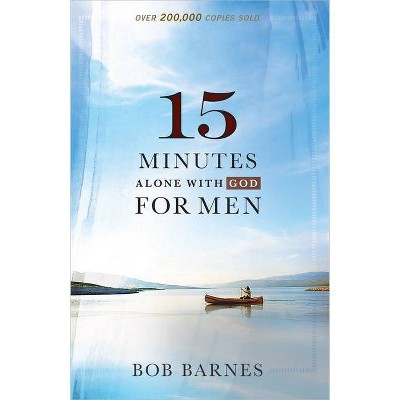 15 Minutes Alone with God for Men - by  Bob Barnes (Paperback)