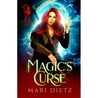 Magic's Curse - by  Mari Dietz (Paperback)