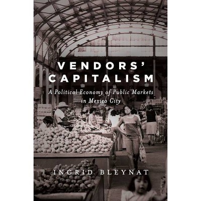 Vendors' Capitalism - by  Ingrid Bleynat (Paperback)