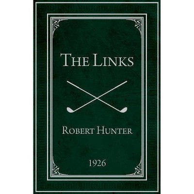 The Links - by  Robert Hunter (Paperback)