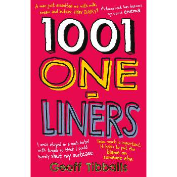 1001 One-Liners - by  Geoff Tibballs (Paperback)