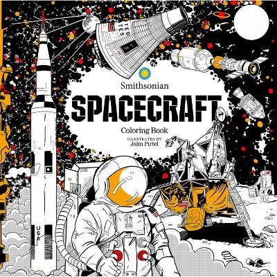 Spacecraft: A Smithsonian Coloring Book - by  Smithsonian Institution (Paperback)