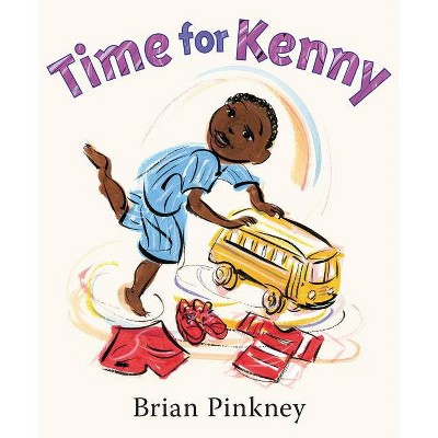 Time for Kenny - by  Brian Pinkney (Hardcover)