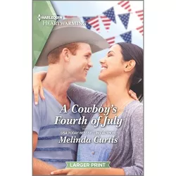 A Cowboy's Fourth of July - (Cowboy Academy) Large Print by  Melinda Curtis (Paperback)