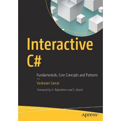 Interactive C# - by  Vaskaran Sarcar (Paperback)