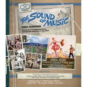 The Sound of Music Family Scrapbook - by  Angela Cartwright & Fred Bronson (Hardcover) - 1 of 1