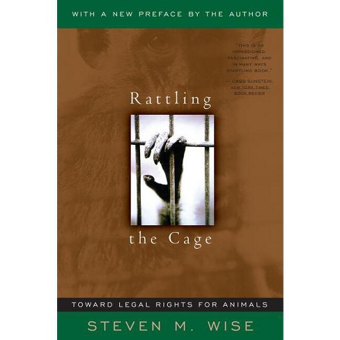 Rattling the Cage - by  Steven M Wise (Paperback) - image 1 of 1