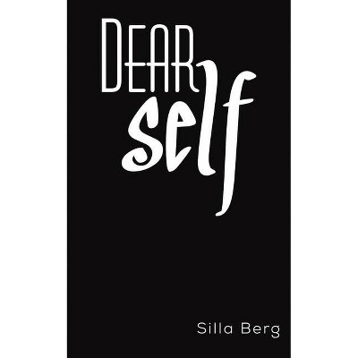 Dear Self - by  Silla Berg (Paperback)