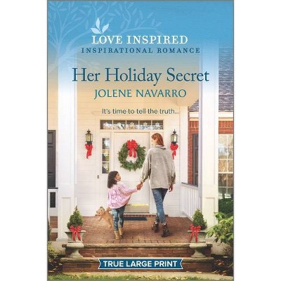 Her Holiday Secret - (Cowboys of Diamondback Ranch) Large Print by  Jolene Navarro (Paperback)