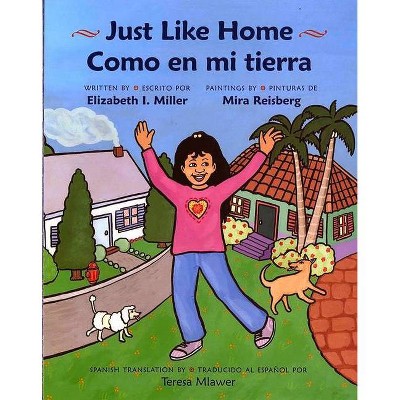 Come en Mi Tierra/Just Like Home - by  Elizabeth I Miller (Paperback)