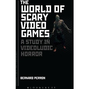 The World of Scary Video Games - (Approaches to Digital Game Studies) by  Bernard Perron (Paperback) - 1 of 1