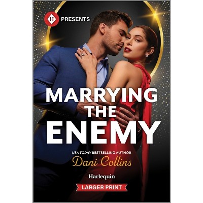 Marrying the Enemy - Large Print by  Dani Collins (Paperback)