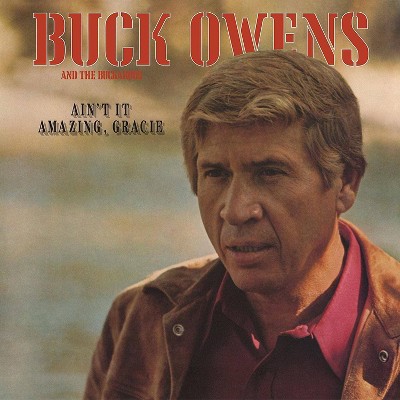 Owens Buck  & His Bu - Ain't It Amazing  Gracie (CD)