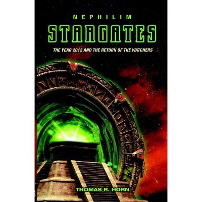 Nephilim Stargates - by  Horn Thomas R (Paperback)