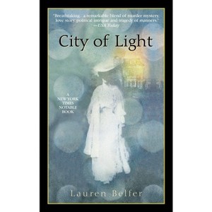 City of Light - by  Lauren Belfer (Paperback) - 1 of 1