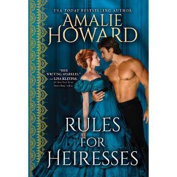 Rules for Heiresses - (Daring Dukes) by  Amalie Howard (Paperback)