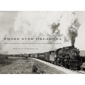 Smoke Over Oklahoma - by  Augustus J Veenendaal (Hardcover) - 1 of 1