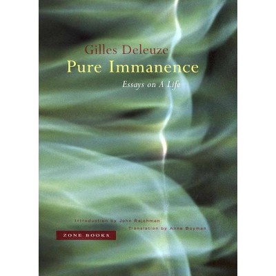 Pure Immanence - (Mit Press) by  Gilles Deleuze (Paperback)