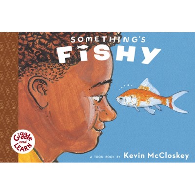 Something's Fishy - (Giggle and Learn) by Kevin McCloskey