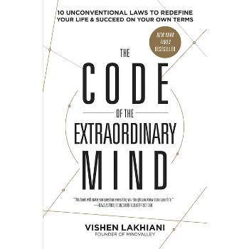 The Code of the Extraordinary Mind - by  Vishen Lakhiani (Paperback)