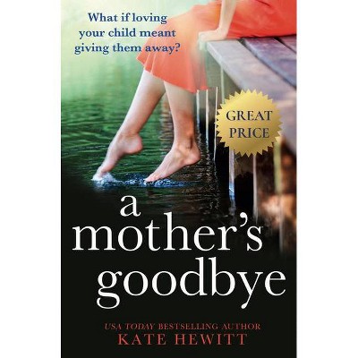  A Mother's Goodbye - by  Kate Hewitt (Paperback) 