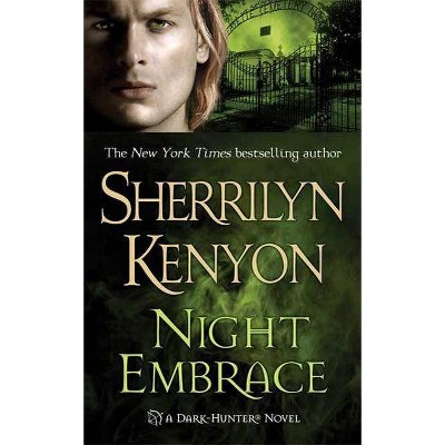 Night Embrace - (Dark-Hunter Novels) by  Sherrilyn Kenyon (Paperback)