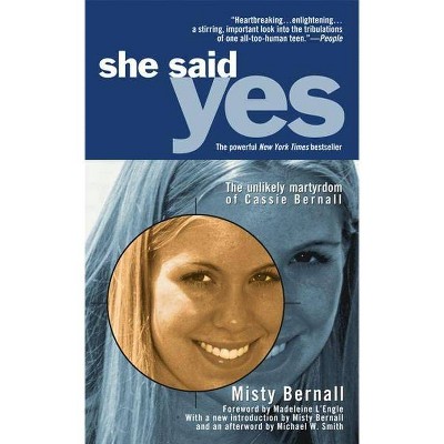 She Said Yes - by  Misty Bernall (Paperback)