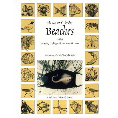 The Nature of Florida's Beaches - by  Cathie Katz (Paperback)